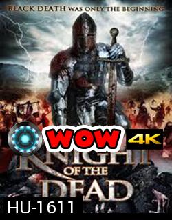 Knight Of The Dead อัศวินพิฆาตปีศาจ