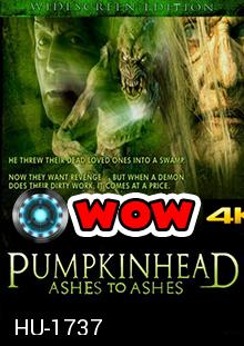 Pumpkinhead: Ashes to Ashes (2006)  ร่ายนรกปลุกปีศาจ