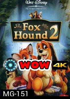 The Fox And The Hound 2 เพื่อนแท้ในป่าใหญ่ 2