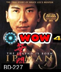 The Legend Is Born Ip manยิปมัน 3 เปิดตำนานปรมาจารย์หมัดหย่งชุน