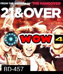 21 & Over 21 ทั้งที ปาร์ตี้รั่วเว่อร์