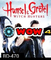 Hansel & Gretel: Witch Hunters (2013) นักล่าแม่มดพันธุ์ดิบ