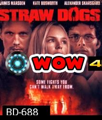 Straw Dogs (2011) อุบัติการณ์เหี้ยม