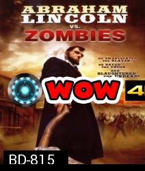 Abraham Lincoln VS Zombies ประธานาธิบดีลินคอล์น นักฆ่าซอมบี้