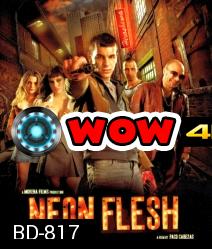 Neon flesh แสบ!!! แบบมาเฟีย