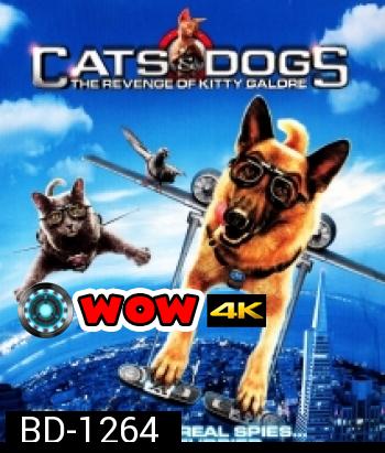 Cats & Dogs : The Revenge Of Kitty Galore สงครามพยัคฆ์ร้ายขนปุย ตอน คิตตี้ กาลอร์ล้างแค้น