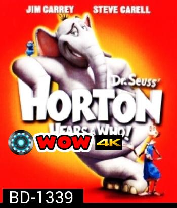 Horton Hears A Who (2008) ฮอร์ตันกับโลกจิ๋วสุดมหัศจรรย์