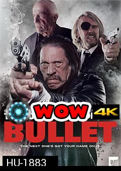 Bullet  ตำรวจโหดล้างโคตรคน