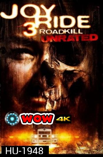 Joy Ride 3 Roadkill เกมหยอก หลอกไปเชือด 3 ถนนสายเลือด