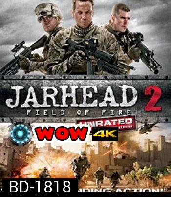 Jarhead 2: Field Of Fire จาร์เฮด พลระห่ำ สงครามนรก 2