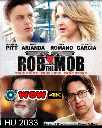 Rob The Mob  คู่เฟี้ยวปีนเกลียวเจ้าพ่อ