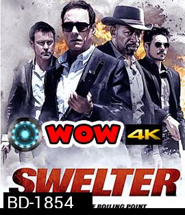 Swelter (2014) ปล้น ฉะ นรก