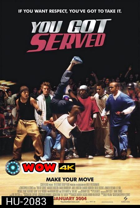 You Got Served (2004)  ท้าฝัน...วัดใจเต้น