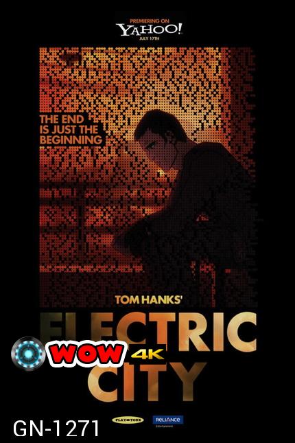 TOM HANKS! ELECTRIC CITY เมืองมหากาฬ โลกอนาคต