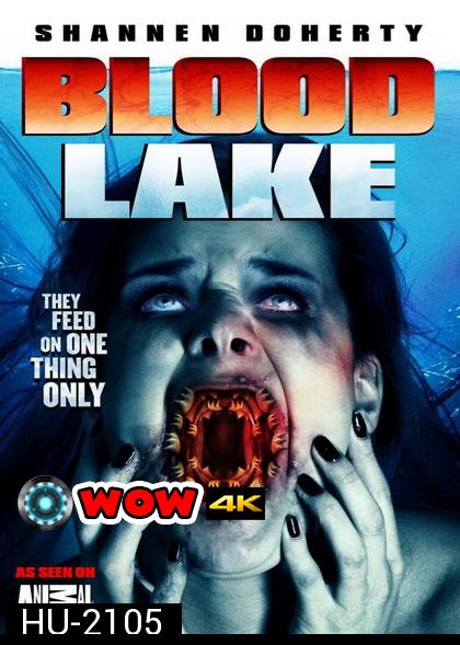 Blood Lake  Attack of the Killer Lampreys  พันธุ์ประหลาดดูดเลือด