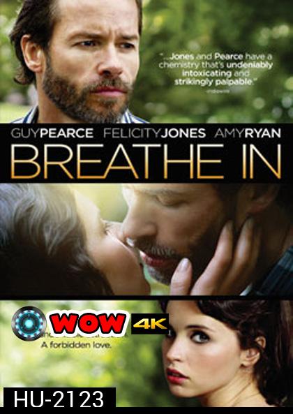 Breathe In ลมหายใจแห่งแรงปรารถนา