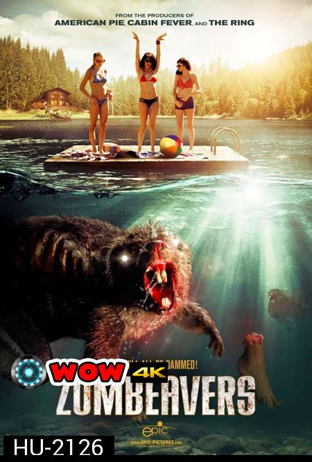 Zombeavers บีเวอร์ซอมบี้