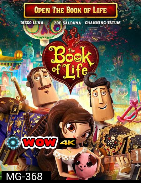 The Book Of Life เดอะ บุ๊ค ออฟ ไลฟ์ มหัศจรรย์พิสูจน์รักถึงยมโลก 