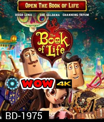 The Book Of Life เดอะ บุ๊ค ออฟ ไลฟ์ มหัศจรรย์พิสูจน์รักถึงยมโลก