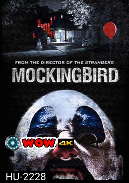 Mockingbird วิดีโอสยอง เกมมรณะ