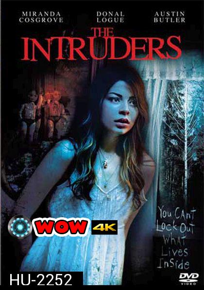 The Intruders บ้านหลอนซ่อนวิญญาณ