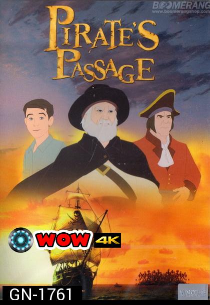 Pirate s Passage  ผจญภัยจอมตำนานโจรสลัด