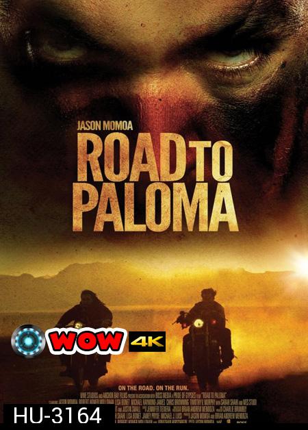 Road to Paloma ถนนคนแค้น