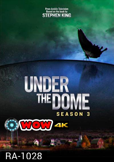 Under The Dome Season 3 (13 ตอนจบ)