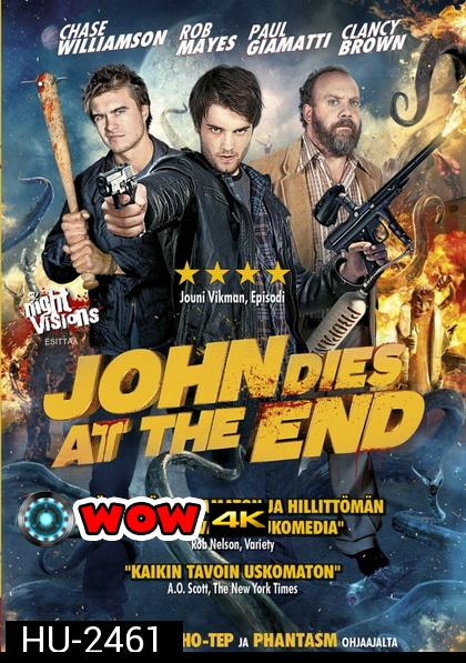 John dies at the end  นายจอห์นตายตอนจบ