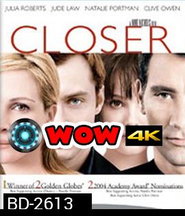 Closer (2004) ขอหยุดไฟรักไว้ที่เธอ