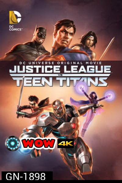 Justice League vs Teen Titans  จัสติซ ลีก ปะทะ ทีน ไททัน 