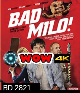 Bad Milo! (2013) แบดไมโล เบ่งมาขย้ำ