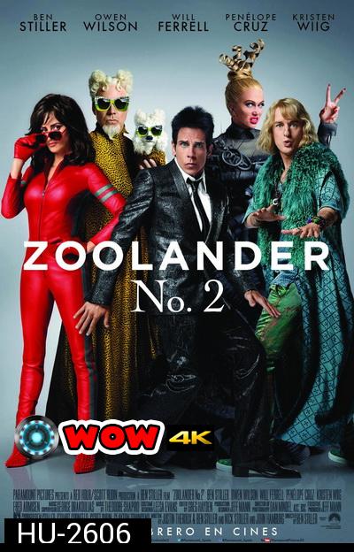 Zoolander No 2 ซูแลนเดอร์ 2