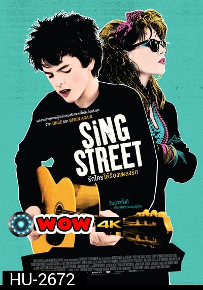 Sing Street  รักใครให้ร้องเพลงรัก