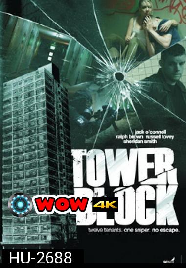 Tower Block (2012) ปิด ตึก ฆ่า ล้างบัญชีแค้น