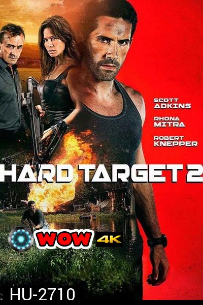 HARD TARGET 2  คนแกร่งทะลวงเดี่ยว 2