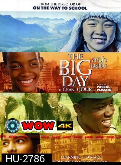 The Big Day (Le Grand Jour)  สี่หัวใจ มุ่งสู่ฝัน