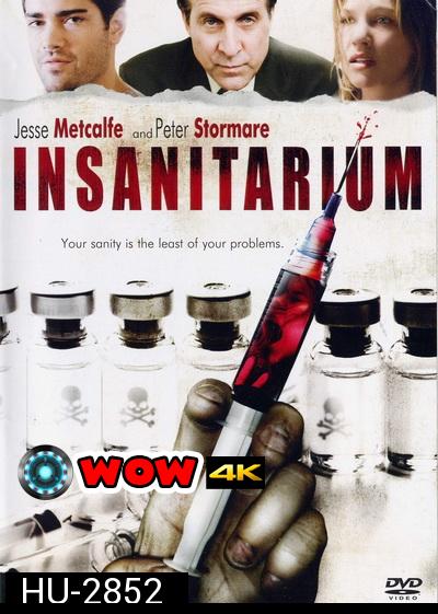 Insanitarium โรงพยาบาลโหด คนอำมหิต ( 2008 )