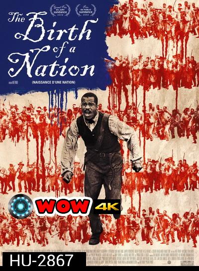 The Birth of a Nation หัวใจทาส สงครามสร้างแผ่นดิน