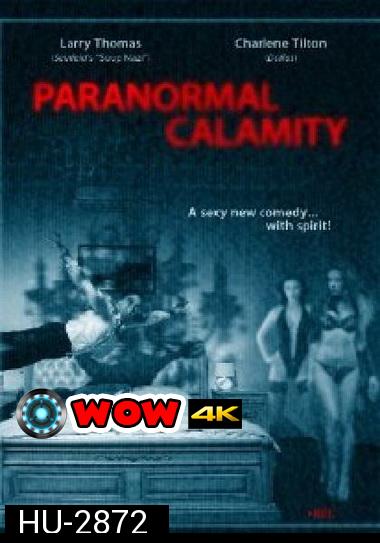 Paranormal Calamity คืนหลอน วิญญาณพิศวาส