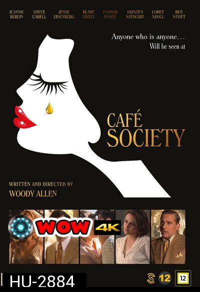 Cafe' Society ณ ที่นั่นเรารักกัน