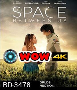 The Space Between Us (2017) รักเราห่างแค่ดาวอังคาร