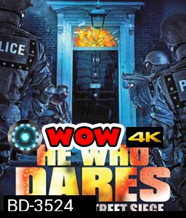 He Who Dares: Downing Street Siege (2014) โคตรคนกล้า ฝ่าทำเนียบนรก