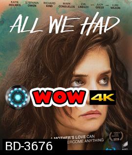 All We Had (2016)