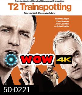 T2 Trainspotting (2017) โลกเปลี่ยน แต่เราไม่เคยเปลี่ยน (Full)