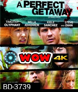 A Perfect Getaway (2009) เกาะสวรรค์ขวัญผวา