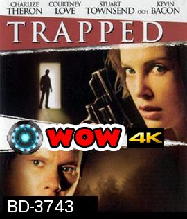 Trapped (2002) เงื่อนแค้น..ไถ่เป็นไถ่ตาย