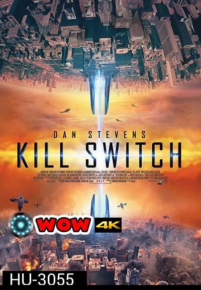 Kill Switch  วันหายนะพลิกโลก