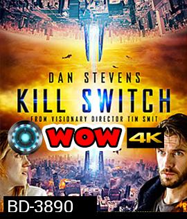 Kill Switch (2017) วันหายนะพลิกโลก