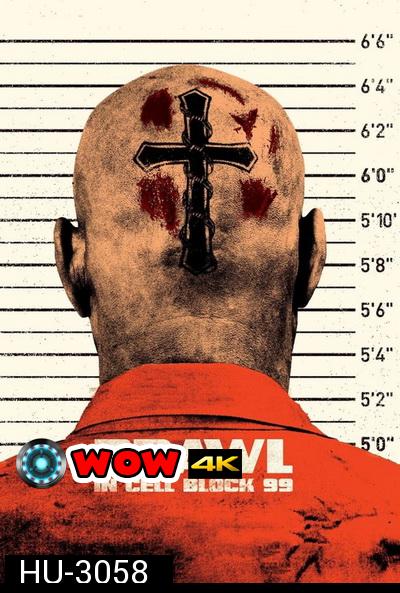 BRAWL IN CELL BLOCK 99 (2017) คุกเดือด คนเหลือเดน